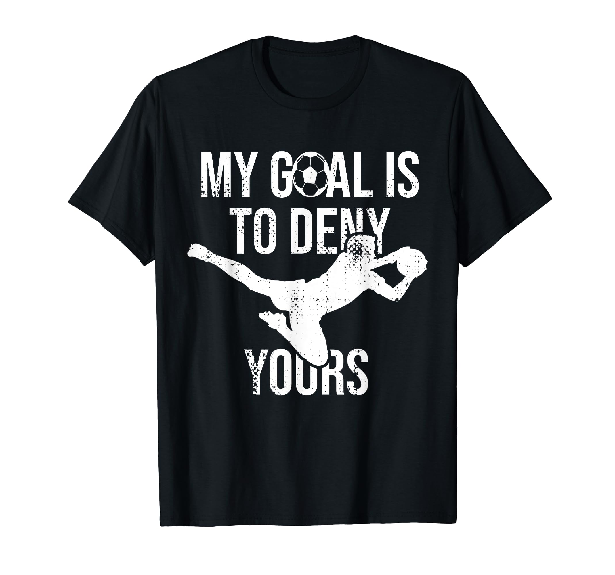 Goalkeeper Jersey Soccer I Funny Goalie T-Shirt - Trendy Graphic Unisex - T-Shirt, Sweatshirt, Hoodie