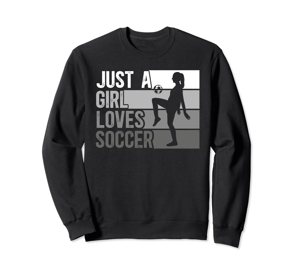 Sport Funny Just Who Loves Soccer Sweatshirt - Novelty Apparel for Adults - T-Shirt, Sweatshirt, Hoodie