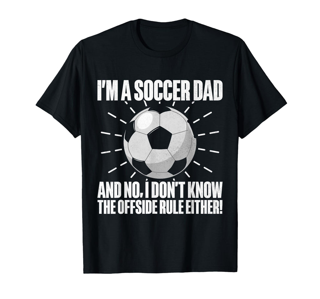 I Dont Know Offside Rule Either Soccer T-Shirt - Graphic Print for Adults - T-Shirt, Sweatshirt, Hoodie