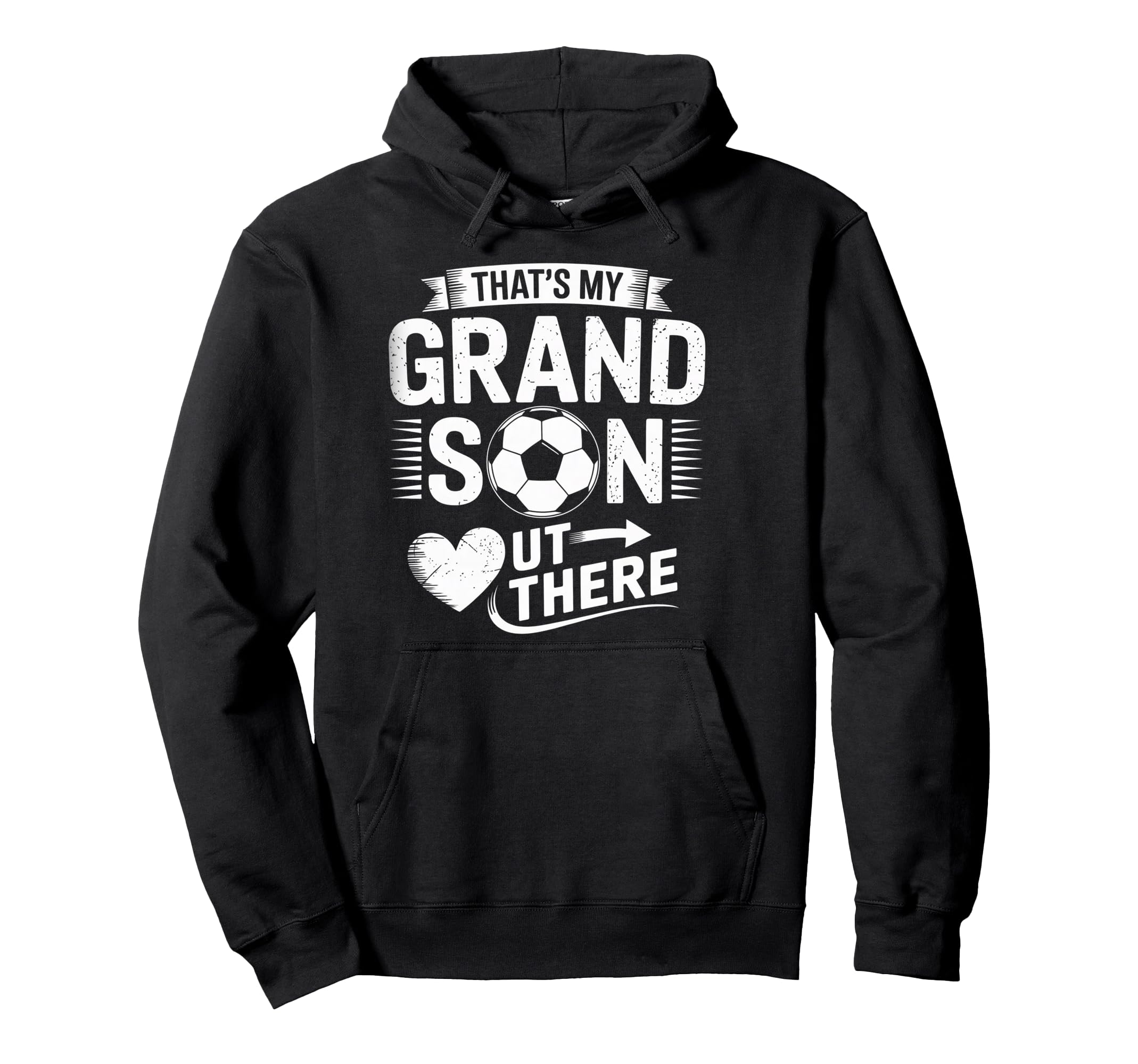 Thats My Grandson Out There Soccer Hoodie - Custom Art Print Men Women - T-Shirt, Sweatshirt, Hoodie
