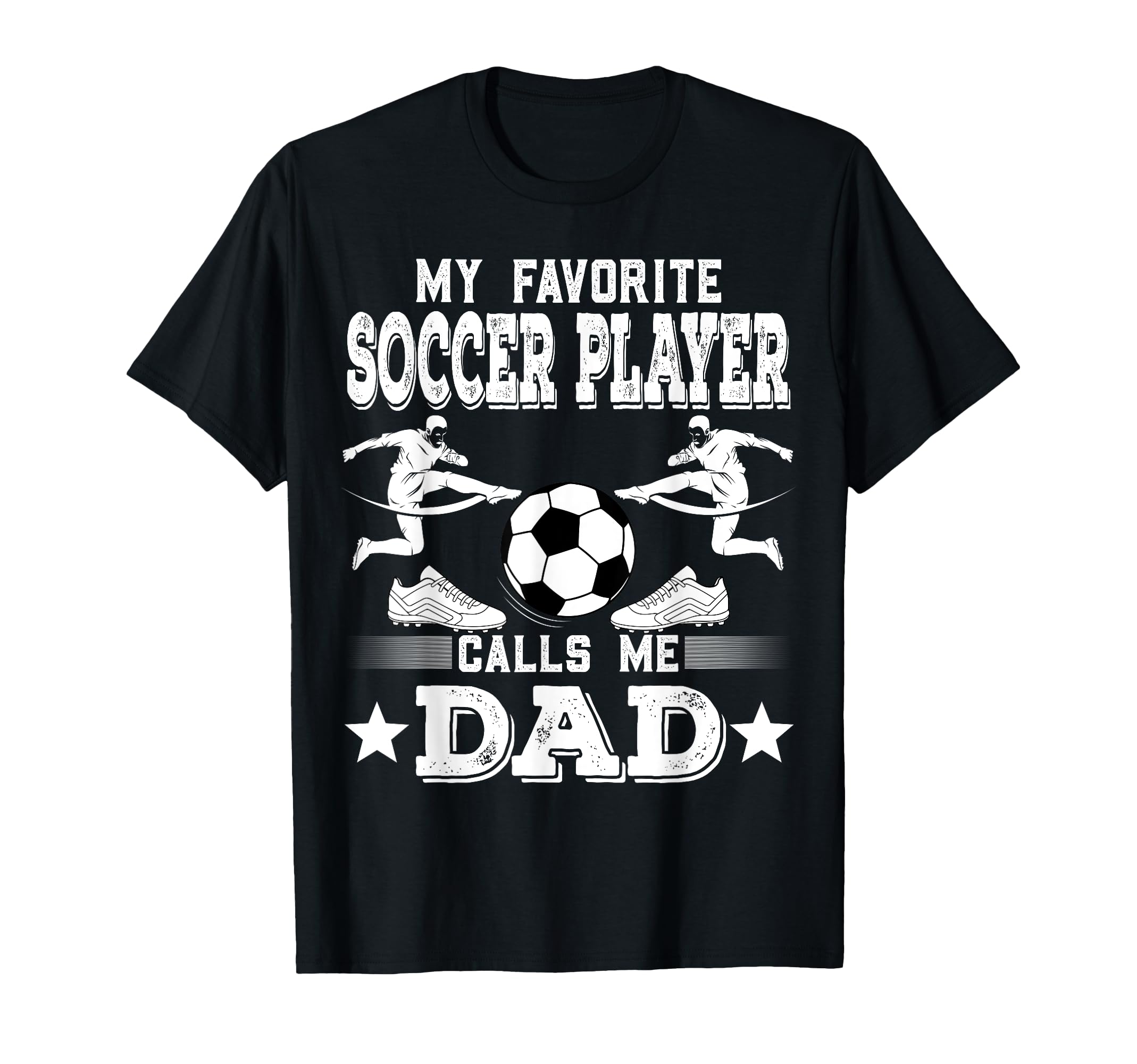 Soccer Player My Favorite Soccer T-Shirt - Novelty Apparel Men Women - T-Shirt, Sweatshirt, Hoodie