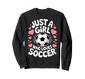 Just Who Loves Soccer Football Sweatshirt - Novelty Apparel Men Women - T-Shirt, Sweatshirt, Hoodie