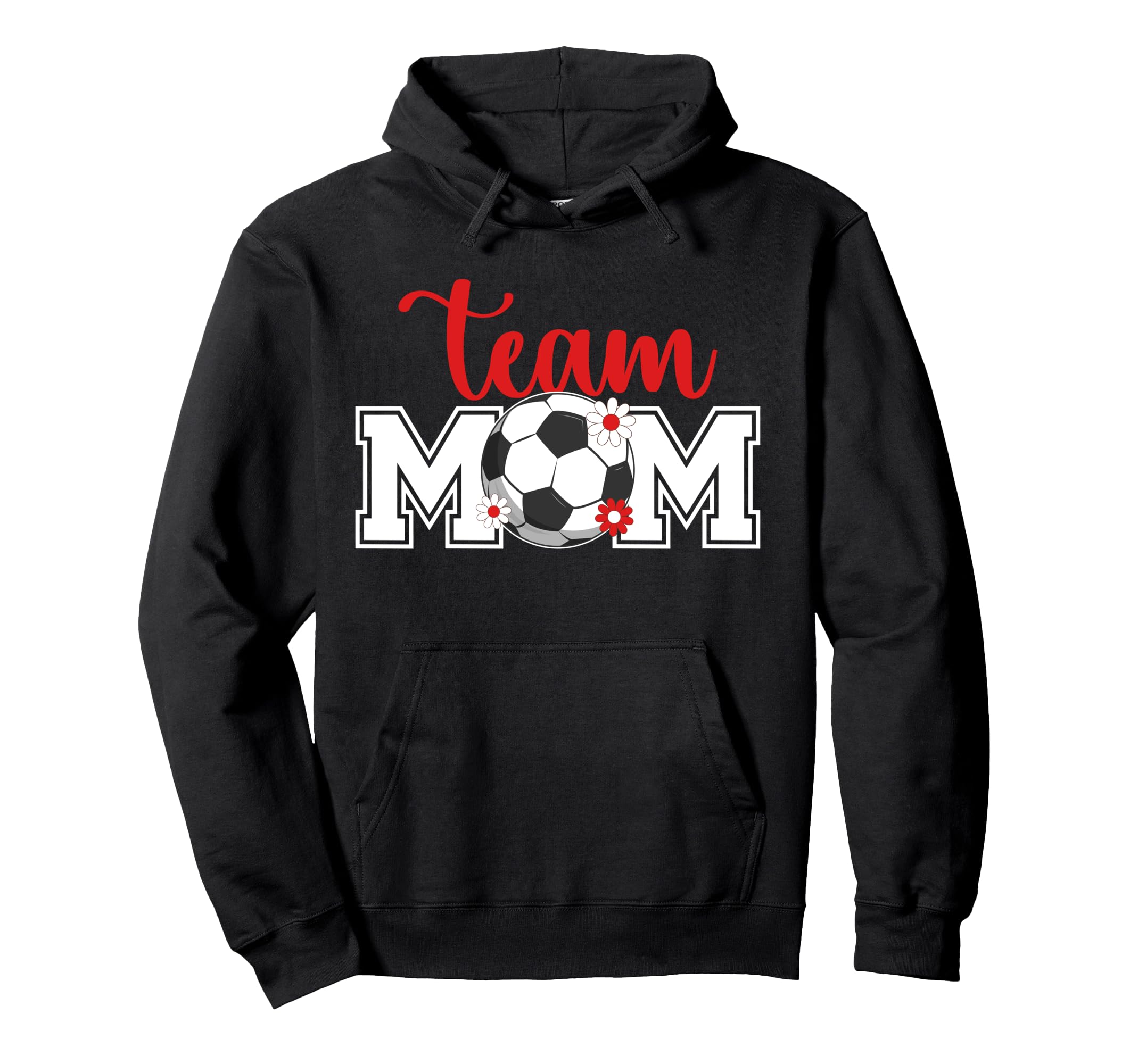 Soccer Team Mom Appreciation Soccer Team Hoodie - Trendy Graphic Men Women - T-Shirt, Sweatshirt, Hoodie