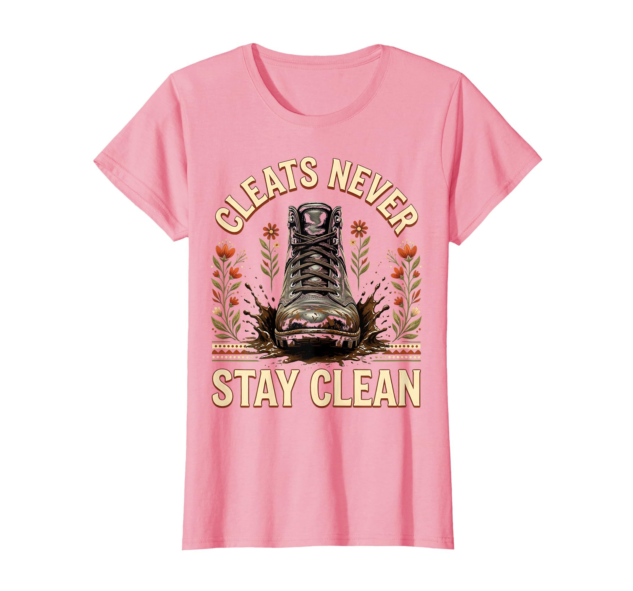 Cleats Never Stay Clean Soccer T-Shirt - Custom Art Print Men Women - T-Shirt, Sweatshirt, Hoodie