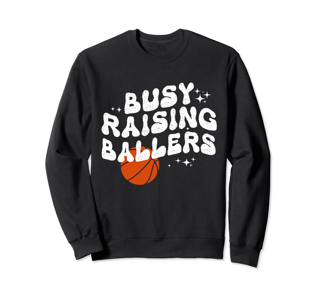 Busy Raising Ballers Groovy Sweatshirt - Unique Graphic for Adults - T-Shirt, Sweatshirt, Hoodie