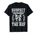 Suspect Claims She Hated Bad T-Shirt - Graphic Print Men Women - T-Shirt, Sweatshirt, Hoodie