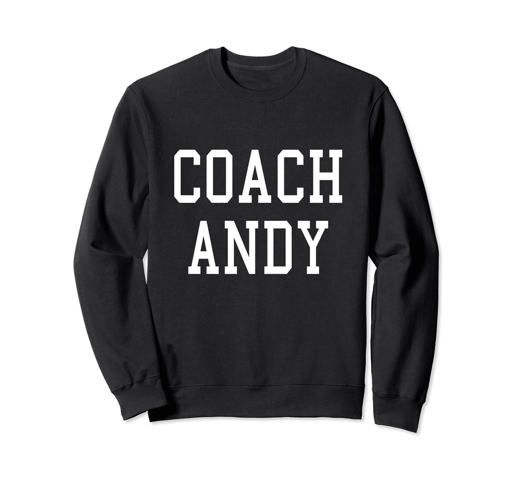 Coach Andy Custom Football Soccer Sweatshirt - Graphic Print for Adults - T-Shirt, Sweatshirt, Hoodie