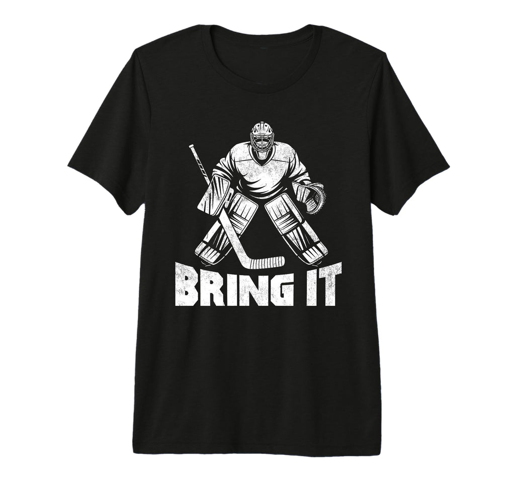 Bring It Funny Ice Hockey Goalie T-Shirt - Graphic Print for Adults - T-Shirt, Sweatshirt, Hoodie