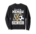 Proud Memaw 2026 Senior Soccer Sweatshirt - Graphic Print Men Women - T-Shirt, Sweatshirt, Hoodie