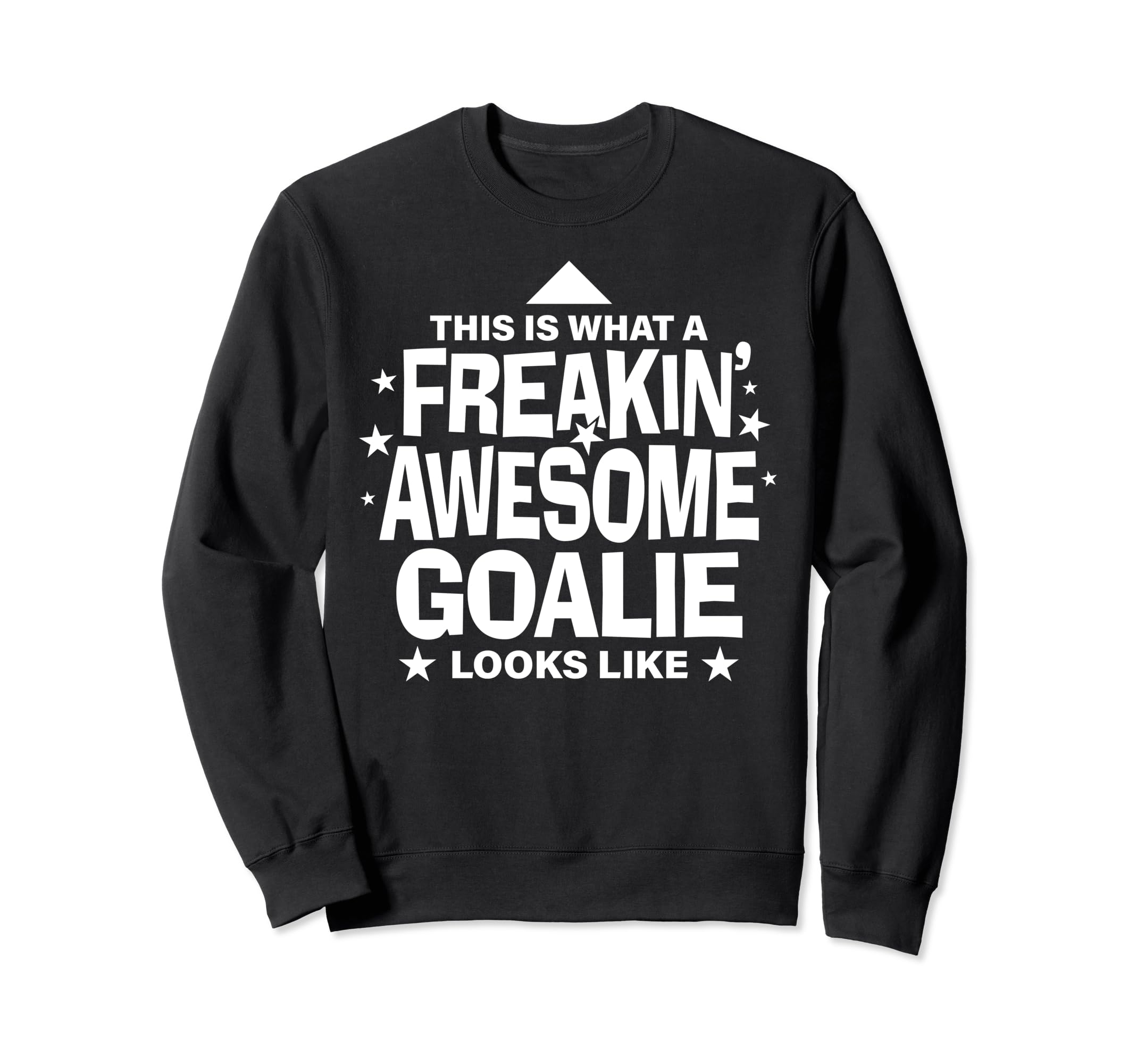 Freakin Awesome Goalie Funny Sweatshirt - Aesthetic Graphic for Adults - T-Shirt, Sweatshirt, Hoodie