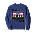 Never Forget Eighties Cassette Tape Sweatshirt - Graphic Print for Adults - T-Shirt, Sweatshirt, Hoodie