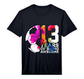 13 Years Being Awesome Soccer 13Th Birthday T-Shirt - Graphic Print Unisex - T-Shirt, Sweatshirt, Hoodie