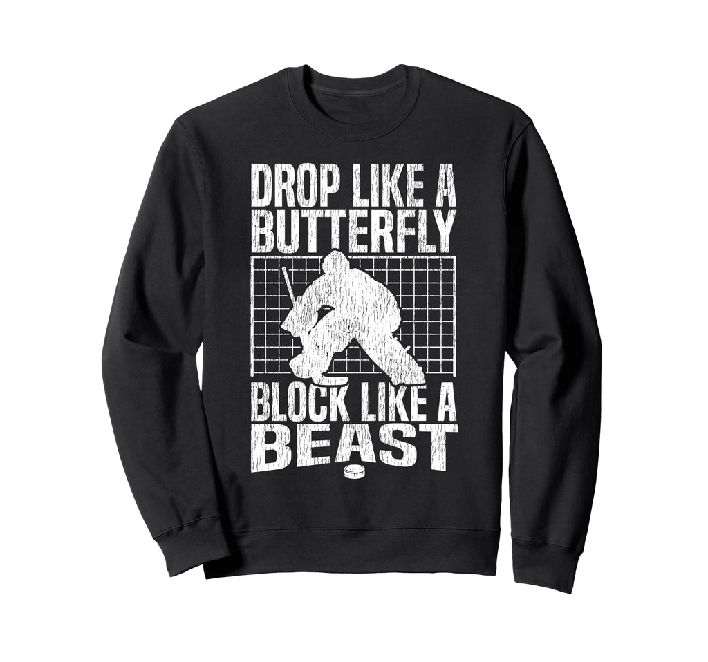 Ice Hockey Goalie Goalkeeper Drop Sweatshirt - Casual Everyday Wear Unisex - T-Shirt, Sweatshirt, Hoodie