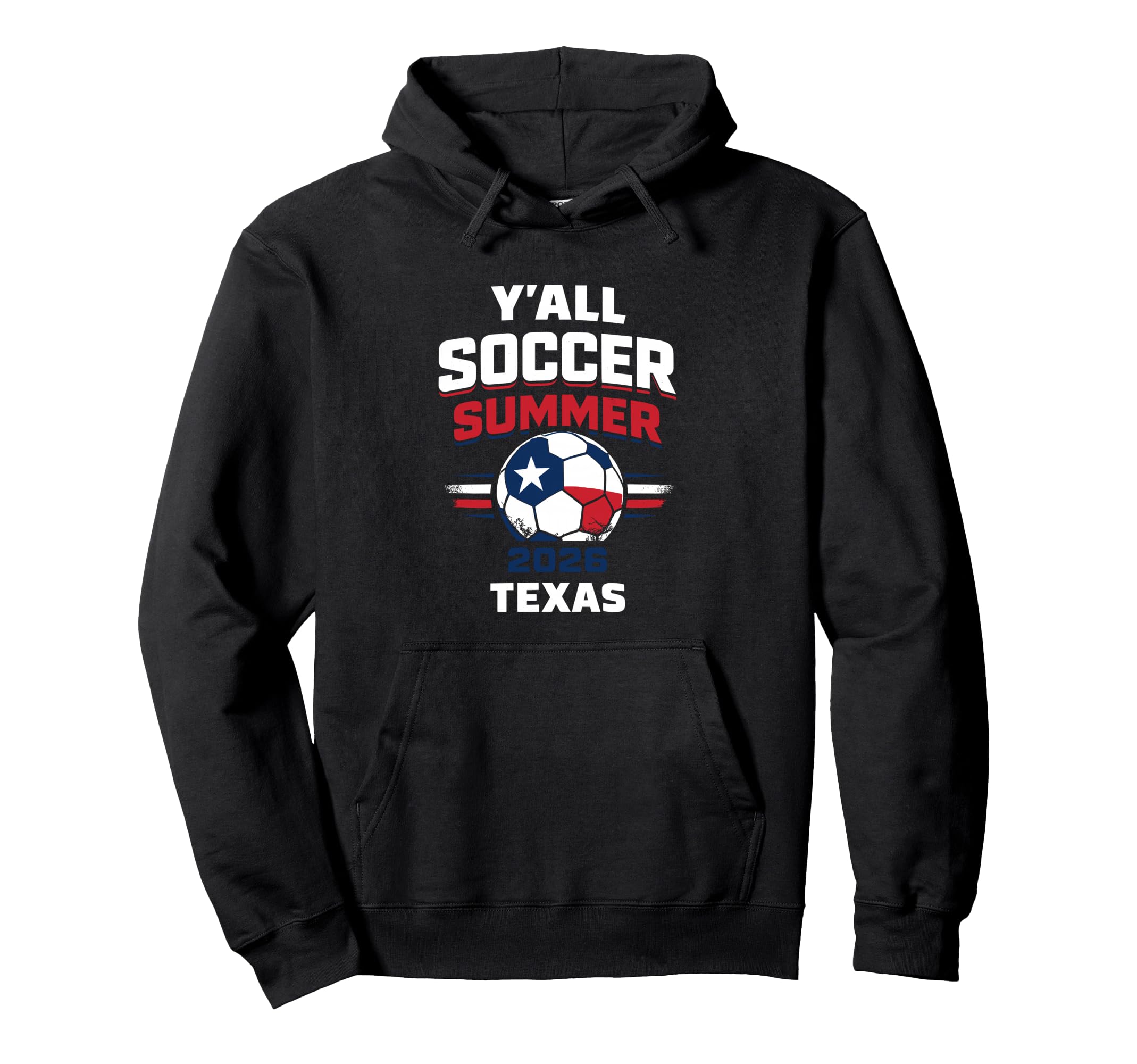 Yall Soccer Summer 2026 Texas Usa Hoodie - Streetwear Style for Adults - T-Shirt, Sweatshirt, Hoodie