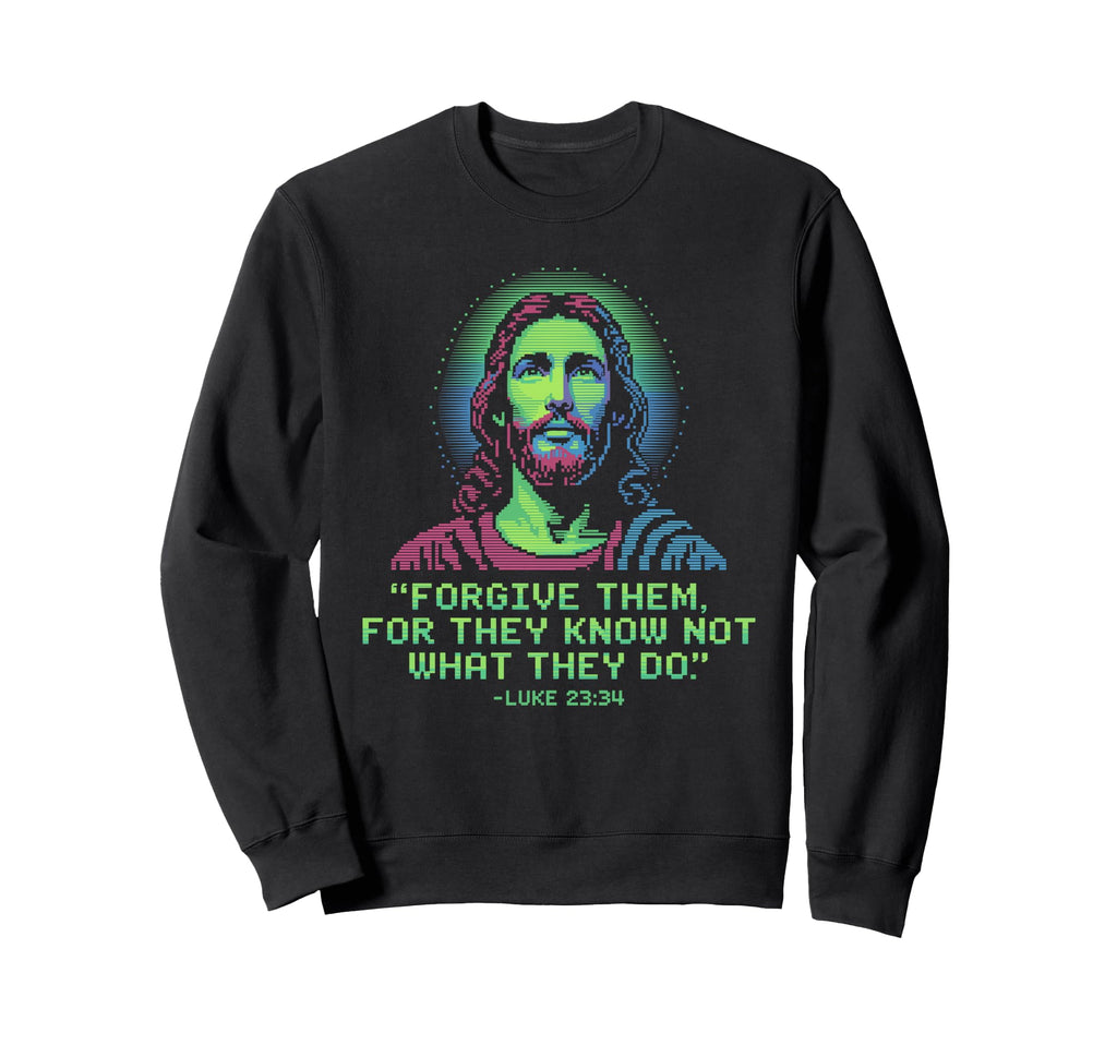 Forgive Them Luke 23 34 Pixel Sweatshirt - Casual Everyday Wear Unisex - T-Shirt, Sweatshirt, Hoodie