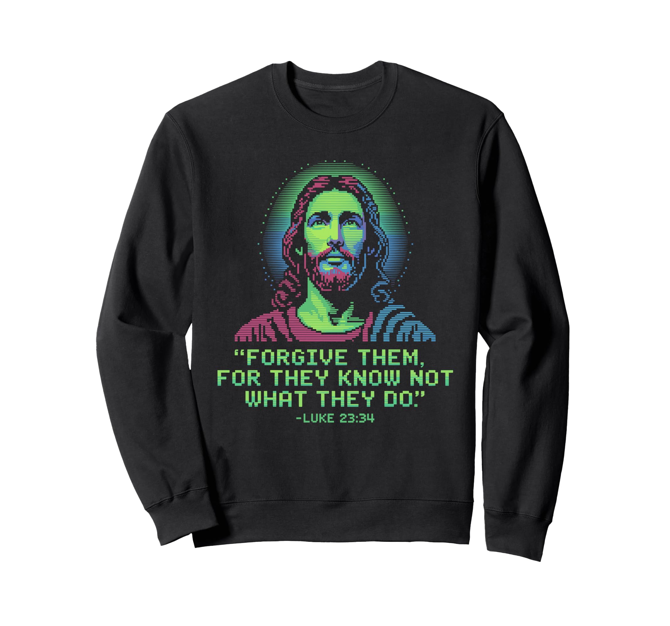 Forgive Them Luke 23 34 Pixel Sweatshirt - Casual Everyday Wear Unisex - T-Shirt, Sweatshirt, Hoodie