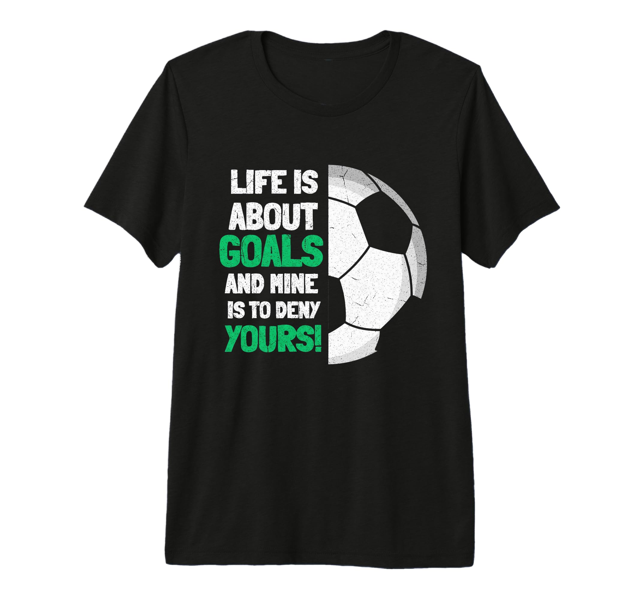 Life Is About Goals And Mine Is To T-Shirt - Streetwear Style Men Women - T-Shirt, Sweatshirt, Hoodie