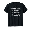 Soccer Dad Hottie Wallet Legend Funny T-Shirt - Unique Graphic Unisex - T-Shirt, Sweatshirt, Hoodie