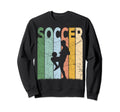 Soccer Soccer Player Soccer Lover Sweatshirt - Novelty Apparel for Adults - T-Shirt, Sweatshirt, Hoodie