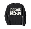 Pretend Im Soccer Mom Funny Soccer Sweatshirt - Trendy Graphic for Adults - T-Shirt, Sweatshirt, Hoodie