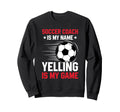 Coaching Soccer Dad Coach Soccer Coach Sweatshirt - Unique Graphic Unisex - T-Shirt, Sweatshirt, Hoodie