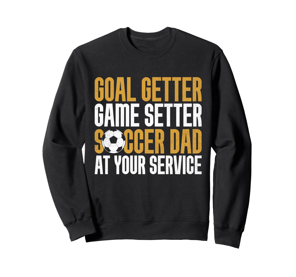 Goal Getter Game Setter Soccer Dad Sweatshirt - Minimalist Print Unisex - T-Shirt, Sweatshirt, Hoodie
