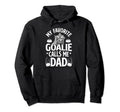 Favorite Ice Hockey Goalie Dad Hoodie - Casual Everyday Wear for Adults - T-Shirt, Sweatshirt, Hoodie