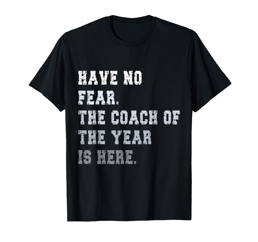 Coach Year Coaching Dad Coach T-Shirt - Novelty Apparel Men Women - T-Shirt, Sweatshirt, Hoodie