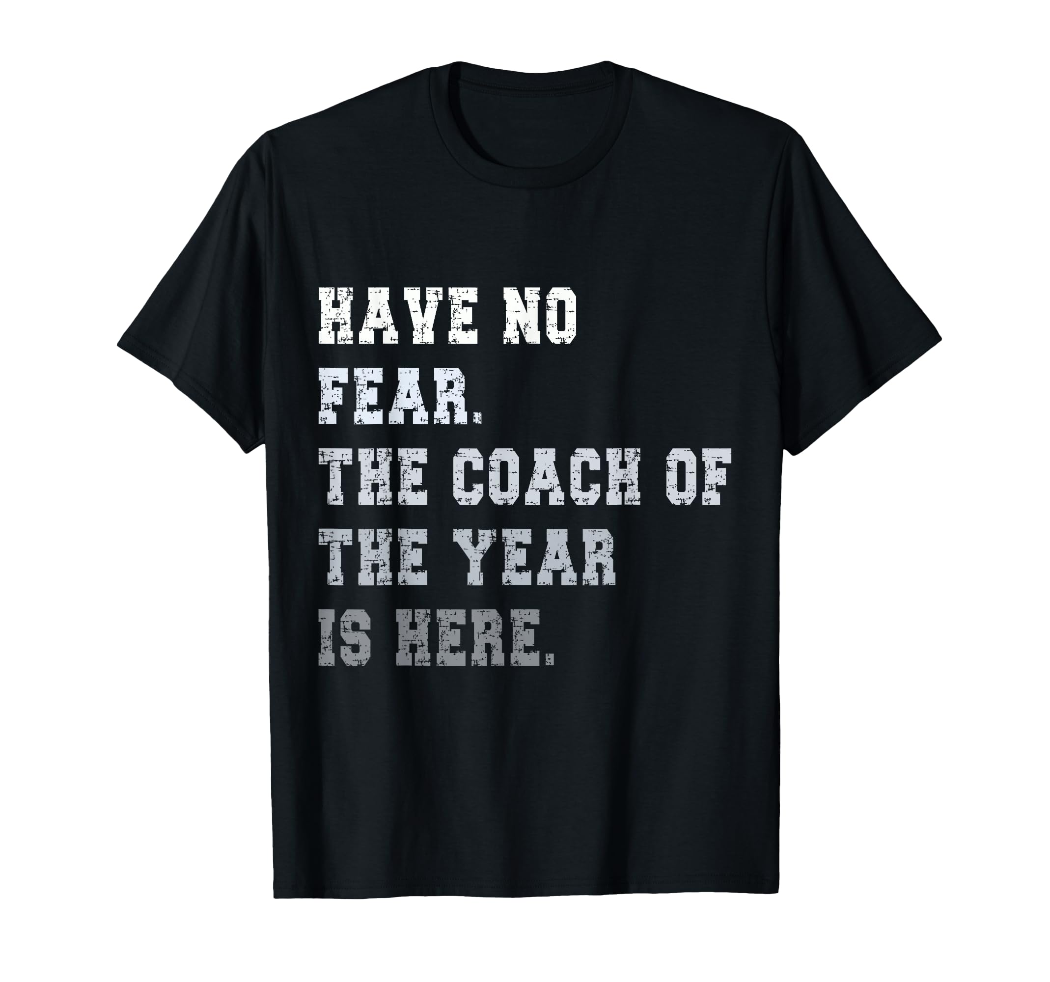 Coach Year Coaching Dad Coach T-Shirt - Novelty Apparel Men Women - T-Shirt, Sweatshirt, Hoodie