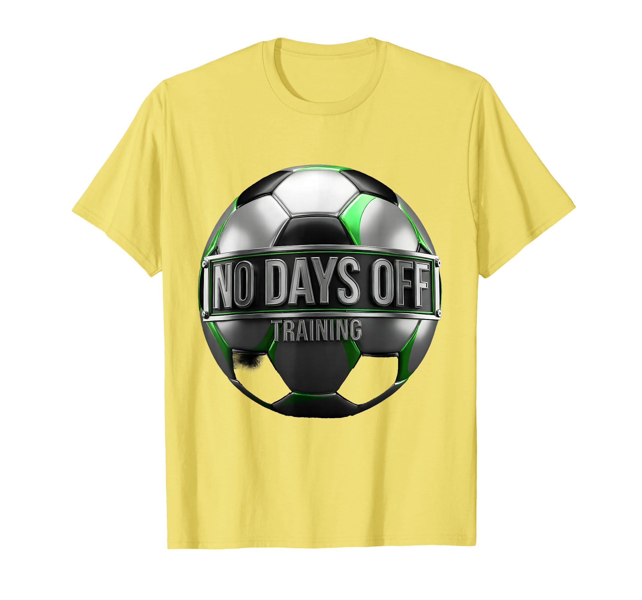 No Days Off Training Soccer Grind T-Shirt - Streetwear Style Men Women - T-Shirt, Sweatshirt, Hoodie