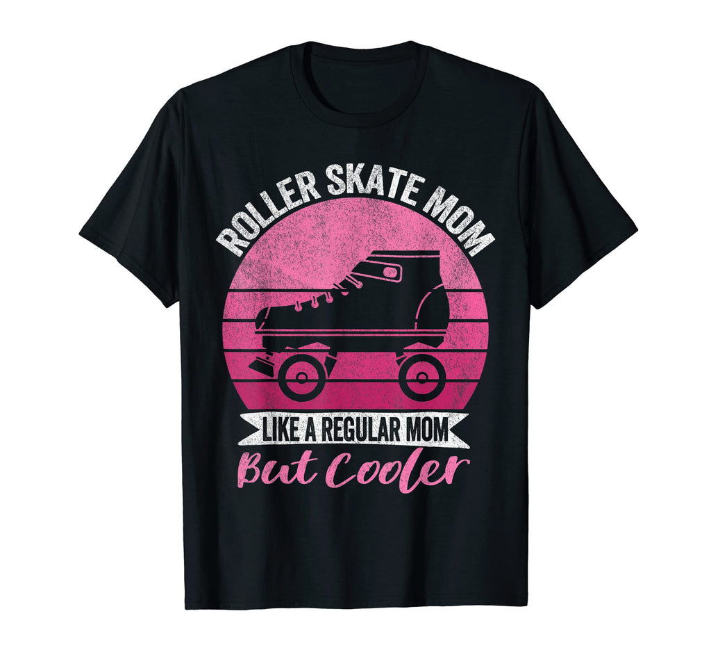 Roller Skate Mom Roller Skater Mom Roller T-Shirt - Unique Graphic Unisex - T-Shirt, Sweatshirt, Hoodie