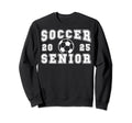 Soccer Senior Night Soccer Senior Sweatshirt - Streetwear Style Men Women - T-Shirt, Sweatshirt, Hoodie