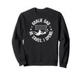 Funny Soccer Goalie Dad Soccer Sweatshirt - Novelty Apparel Unisex - T-Shirt, Sweatshirt, Hoodie