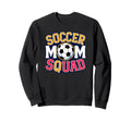 Soccer Mom Squad Family Matching Sweatshirt - Trendy Graphic Men Women - T-Shirt, Sweatshirt, Hoodie