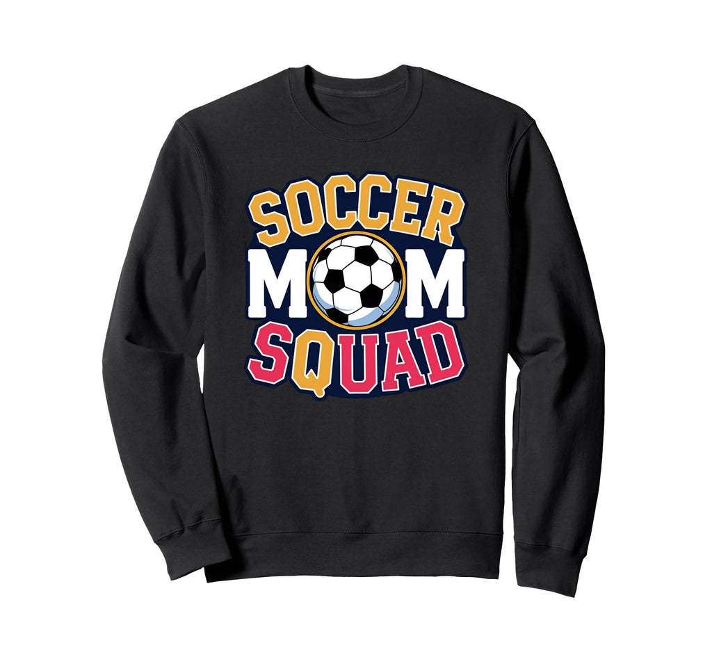 Soccer Mom Squad Family Matching Sweatshirt - Fun Novelty Design Unisex - T-Shirt, Sweatshirt, Hoodie
