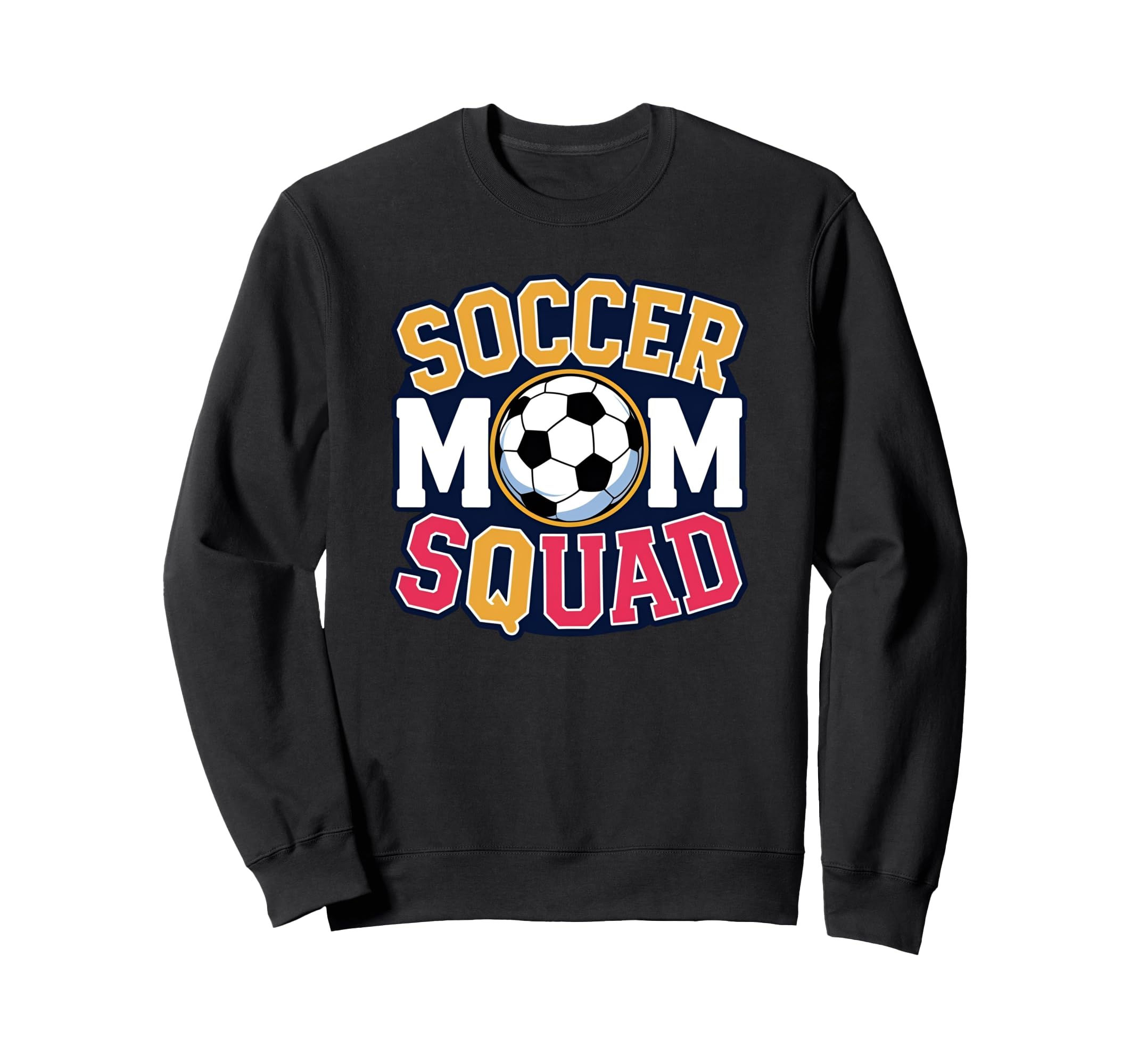 Soccer Mom Squad Family Matching Sweatshirt - Fun Novelty Design Unisex - T-Shirt, Sweatshirt, Hoodie