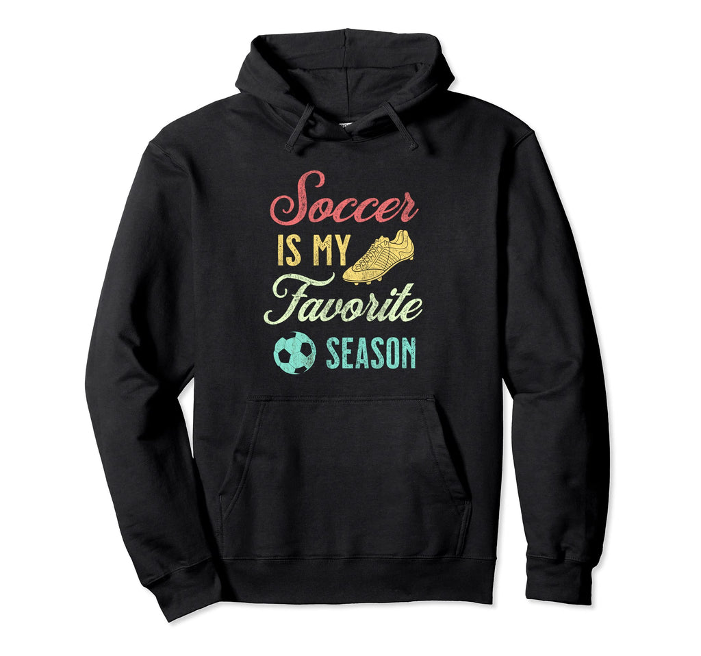Distressed Soccer Is My Favorite Season Hoodie - Graphic Print Unisex - T-Shirt, Sweatshirt, Hoodie