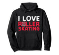 Roller Skating Skate 1970S I Love Roller Hoodie - Novelty Apparel Men Women - T-Shirt, Sweatshirt, Hoodie