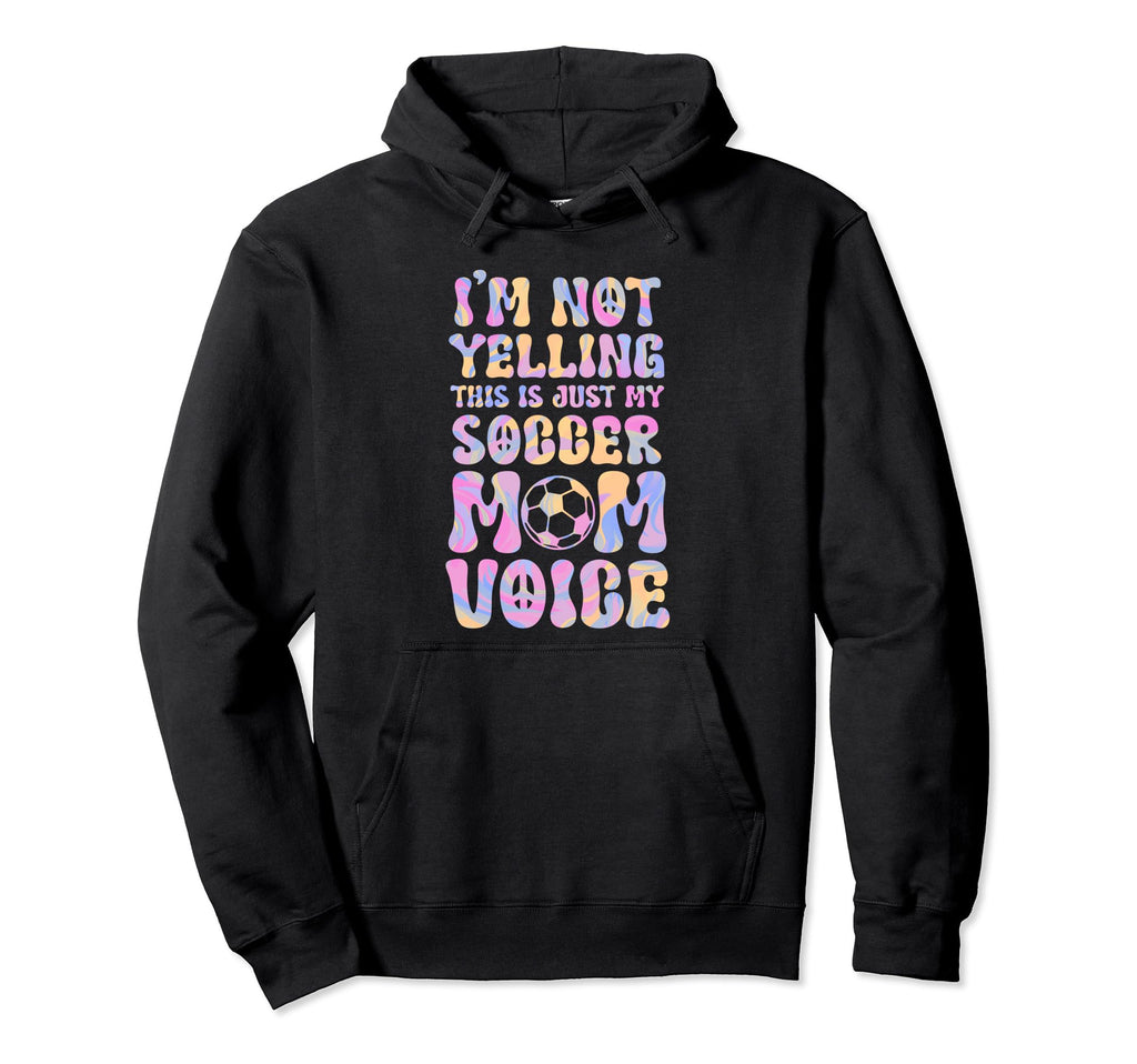This Is Just My Soccer Mom Voice Hoodie - Aesthetic Graphic for Adults - T-Shirt, Sweatshirt, Hoodie