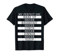 Fun Soccer Player Gift My Day Soccer T-Shirt - Aesthetic Graphic Unisex - T-Shirt, Sweatshirt, Hoodie