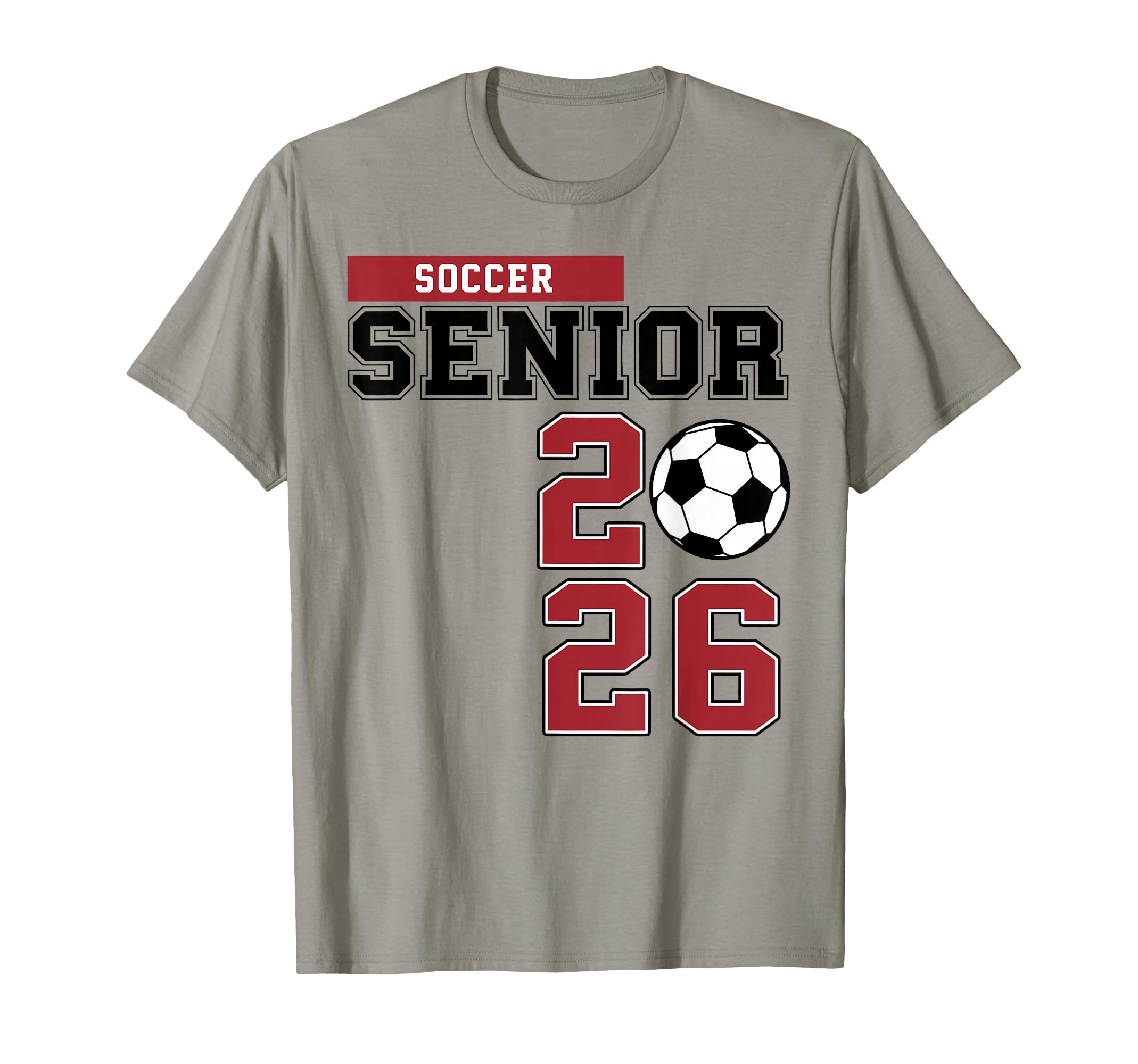 Soccer Senior 2026 Soccer Class T-Shirt - Casual Everyday Wear for Adults - T-Shirt, Sweatshirt, Hoodie
