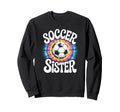 Soccer Sister Tie Dye Sweatshirt - Casual Everyday Wear Unisex - T-Shirt, Sweatshirt, Hoodie