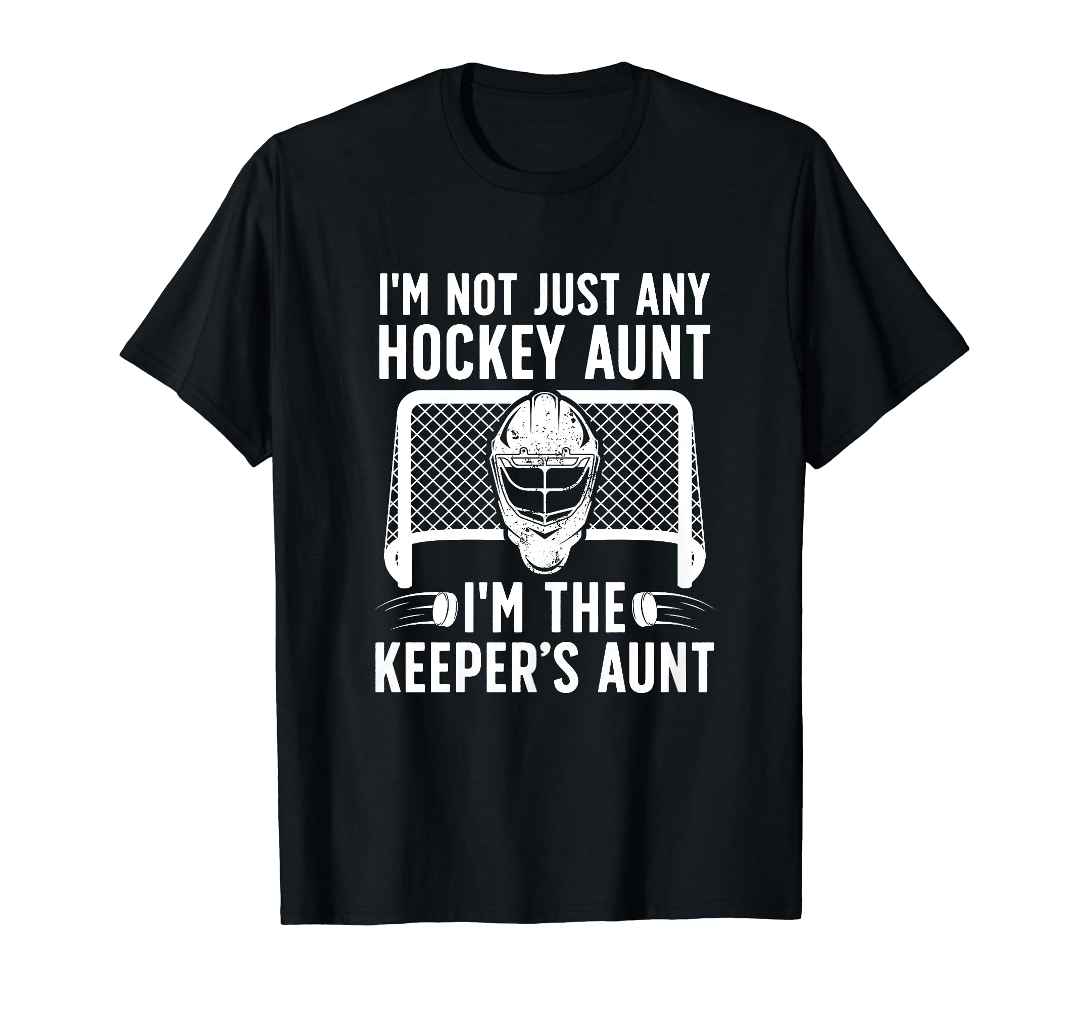 Im Hockey Keeper Aunt Hockey T-Shirt - Fun Novelty Design Men Women - T-Shirt, Sweatshirt, Hoodie