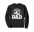 Soccer Dad Soccer Player Son Sweatshirt - Aesthetic Graphic for Adults - T-Shirt, Sweatshirt, Hoodie