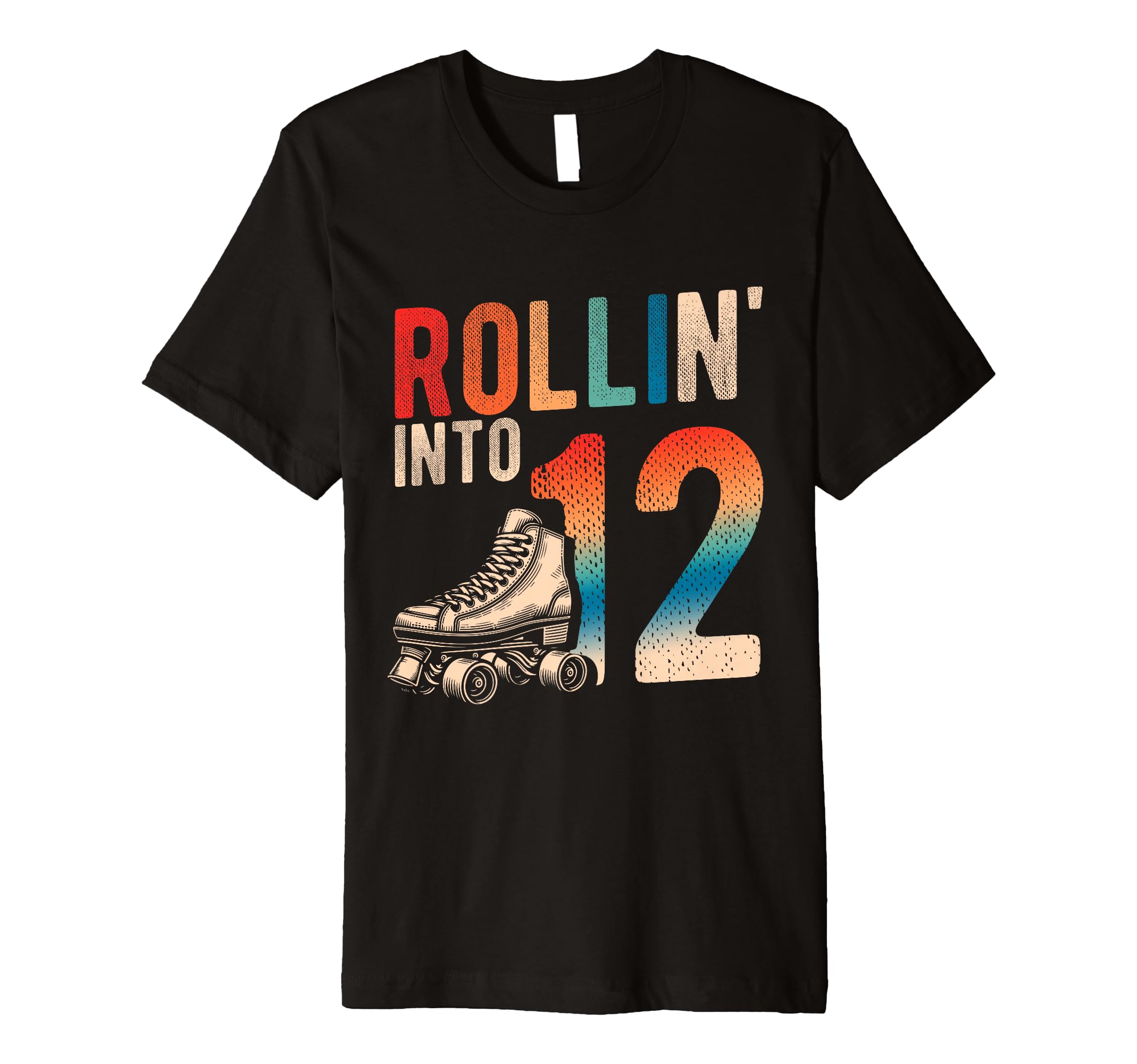 Rollin Into 12Th Birthday Roller Skate T-Shirt - Graphic Print for Adults - T-Shirt, Sweatshirt, Hoodie