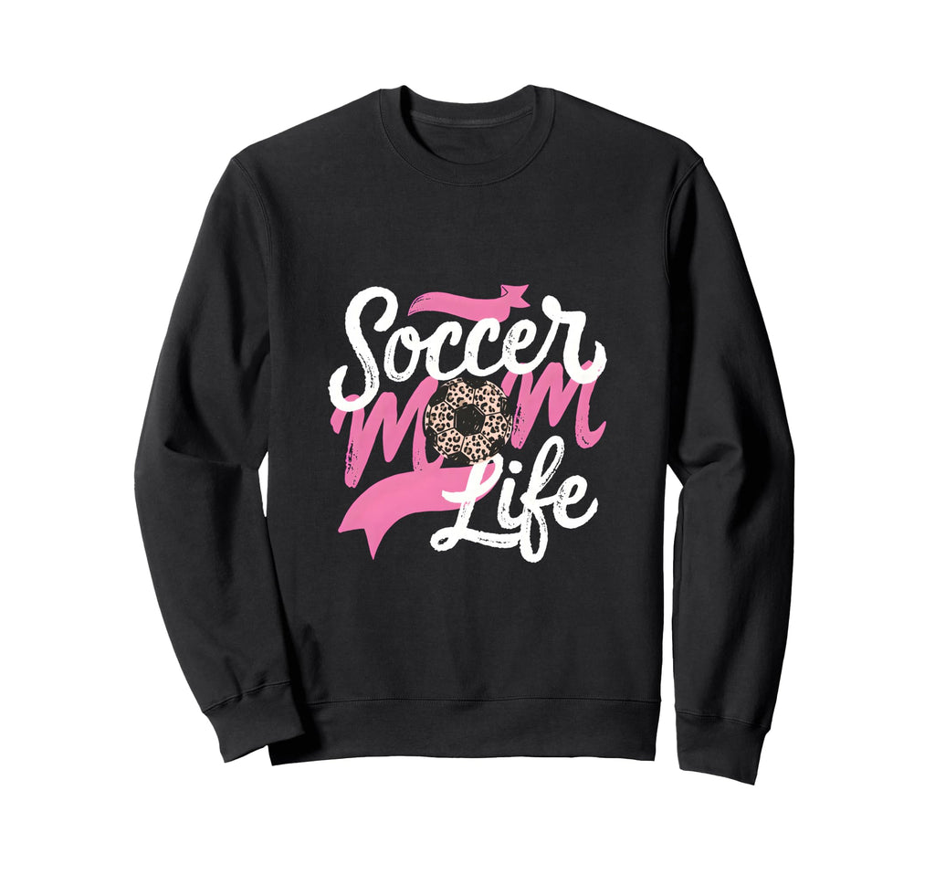 Soccer Mom Life Leopard Mama Sweatshirt - Streetwear Style Unisex - T-Shirt, Sweatshirt, Hoodie
