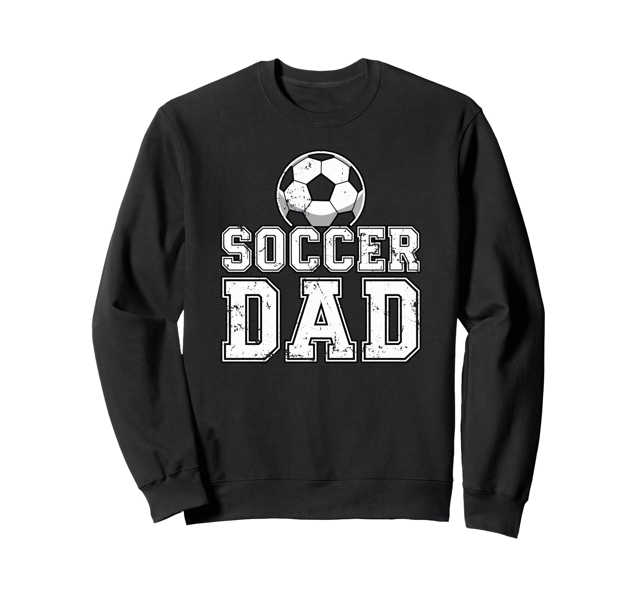 Soccer Dad Sweatshirt - Casual Everyday Wear Unisex - T-Shirt, Sweatshirt, Hoodie