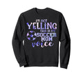 Im Not Yelling This Is My Soccer Mom Sweatshirt - Minimalist Print Unisex - T-Shirt, Sweatshirt, Hoodie