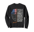 Feels Like Penalty Box Kind Day Sweatshirt - Fun Novelty Design Men Women - T-Shirt, Sweatshirt, Hoodie