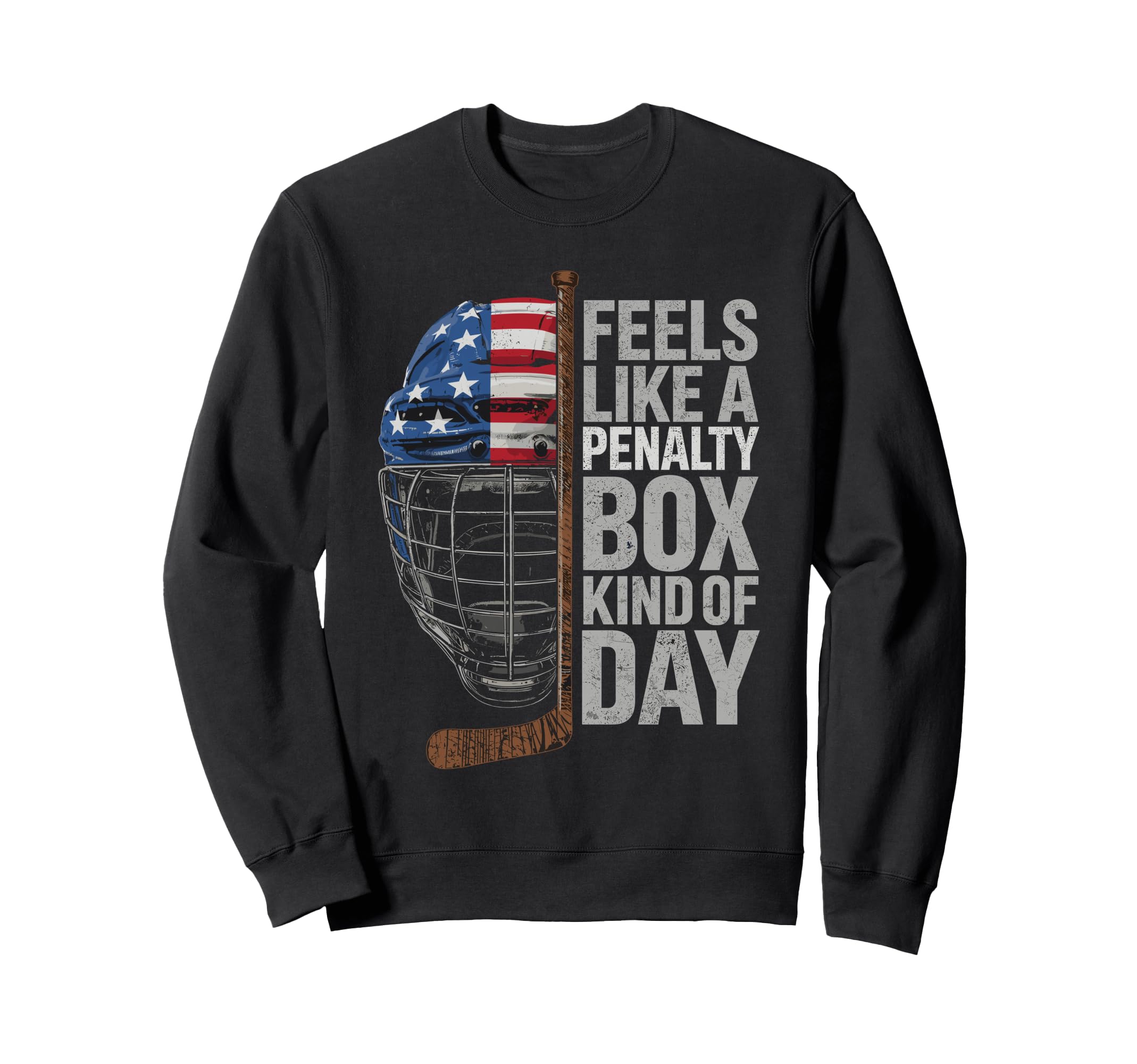 Feels Like Penalty Box Kind Day Sweatshirt - Fun Novelty Design Men Women - T-Shirt, Sweatshirt, Hoodie
